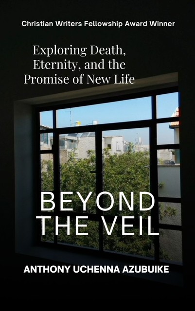 Beyond the Veil, Anthony Uchenna Azubuike