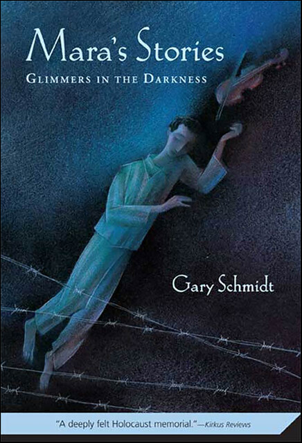 Mara's Stories: Glimmers in the Darkness, Gary Schmidt