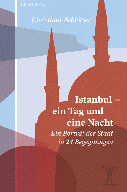 Istanbul – ein Tag und eine Nacht, Christiane Schlötzer