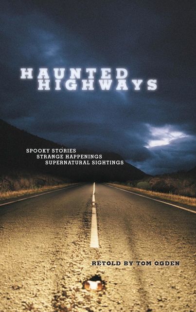 Haunted Highways, Tom Ogden