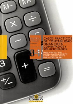 Casos prácticos de contabilidad financiera comentados y solucionados, Laura Benito, Aurora García Domonte, Javier Márquez Vigil, Paula Gómez Trueba