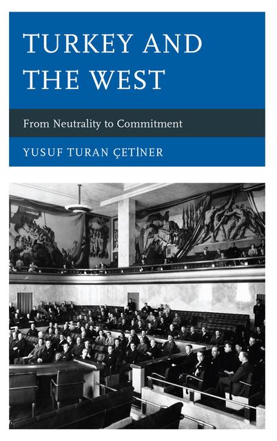 Turkey and the West, Yusuf Turan Çetiner
