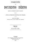 Colección de Documentos Inéditos Relativos al Descubrimiento, Conquista y Organización de las Antiguas Posesiones Españolas de Ultramar. Tomo 1, Isla de Cuba, NA