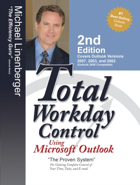 Total Workday Control Using Microsoft Outlook, Michael Linenberger