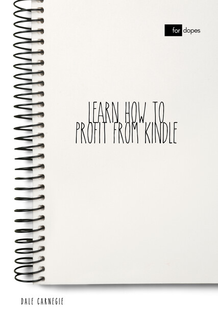 Learn How to Profit from Kindle, Dale Carnegie