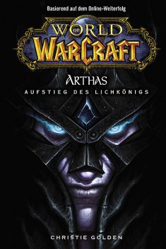 World of Warcraft: Arthas – Aufstieg des Lichkönigs, Christie Golden
