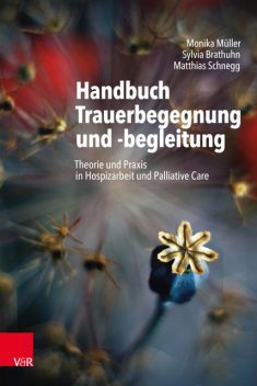 Handbuch Trauerbegegnung und -begleitung, Monika Müller, Sylvia Brathuhn