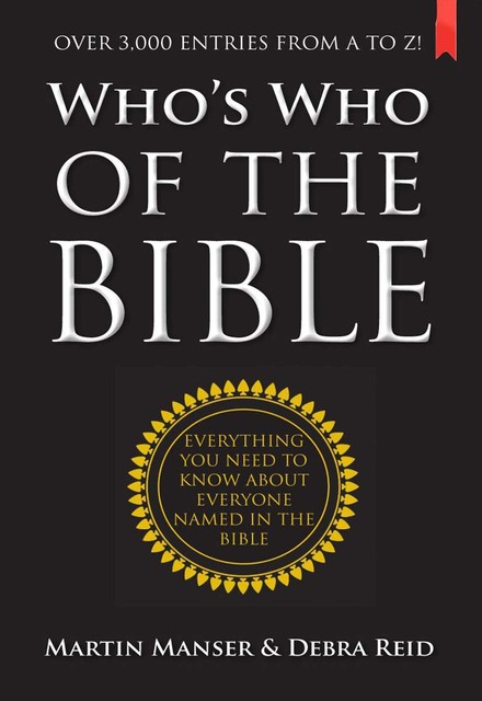 Who's Who of the Bible, Martin Manser, Debra Reid