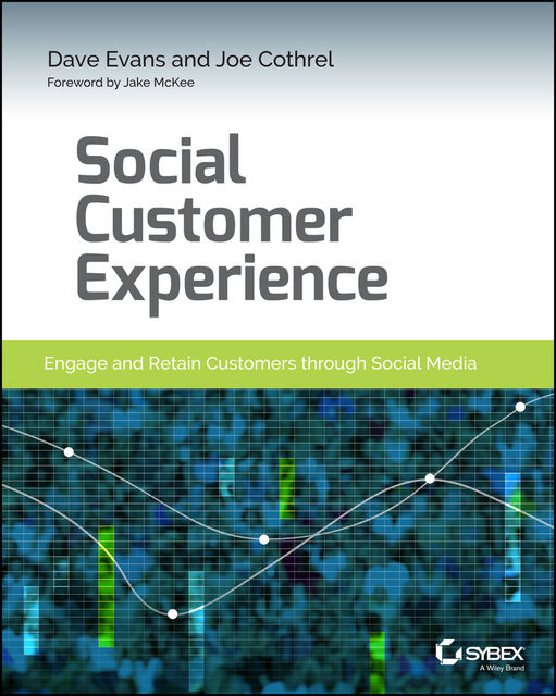 Social Customer Experience, Dave Evans, Joe Cothrel