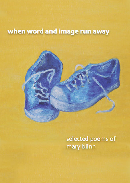 When Word and Image Run Away, Mary Blinn