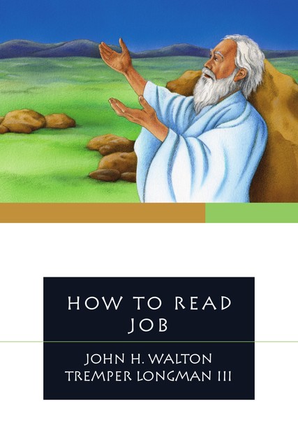 How to Read Job, John H. Walton, Tremper Longman III