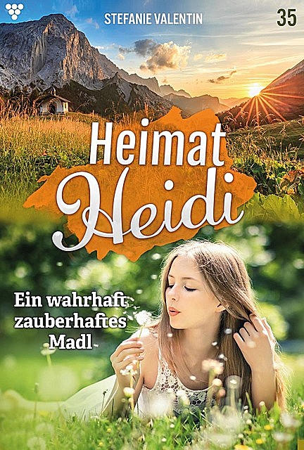 Heimat-Heidi 35 – Heimatroman, Stefanie Valentin