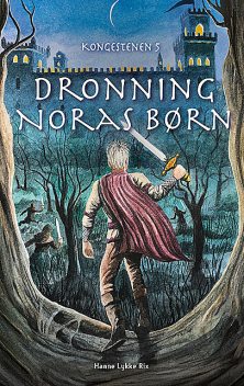 Dronning Noras børn – Kongestenen 5, Hanne Lykke Rix