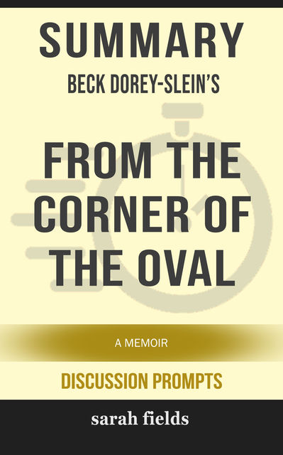 Summary: Beck Dorey-Slein's From the Corner of the Oval, Sarah Fields