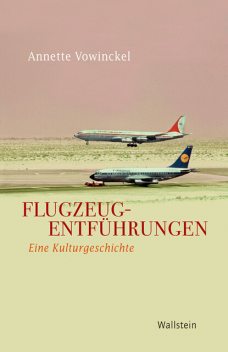 Flugzeugentführungen, Annette Vowinckel