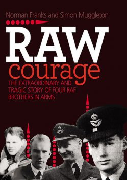 Raw Courage, Norman Franks, Simon Muggleton