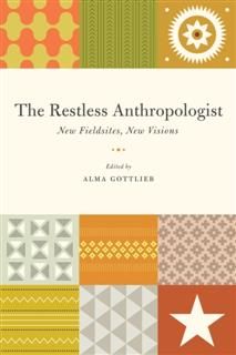Restless Anthropologist, Alma Gottlieb