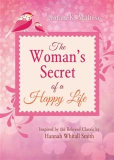 Woman's Secret of a Happy Life, Donna K. Maltese
