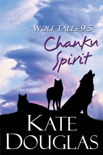Wolf Tales 9.5: Chanku Spirit, Kate Douglas