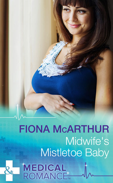 Midwife's Mistletoe Baby, Fiona Mcarthur