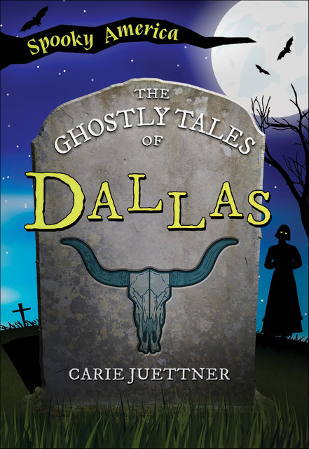 The Ghostly Tales of Dallas, Carie Juettner