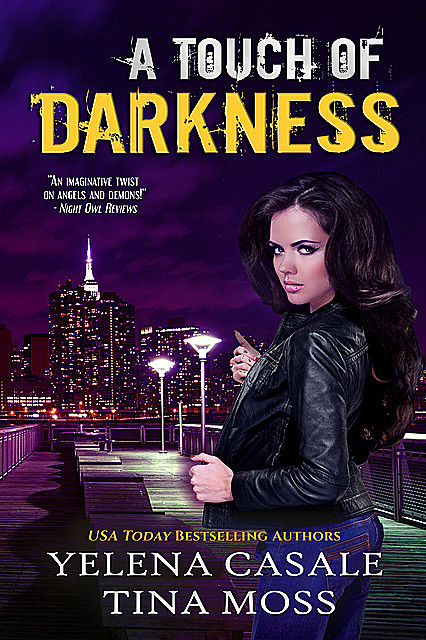 A Touch of Darkness, Tina Moss, Yelena Casale