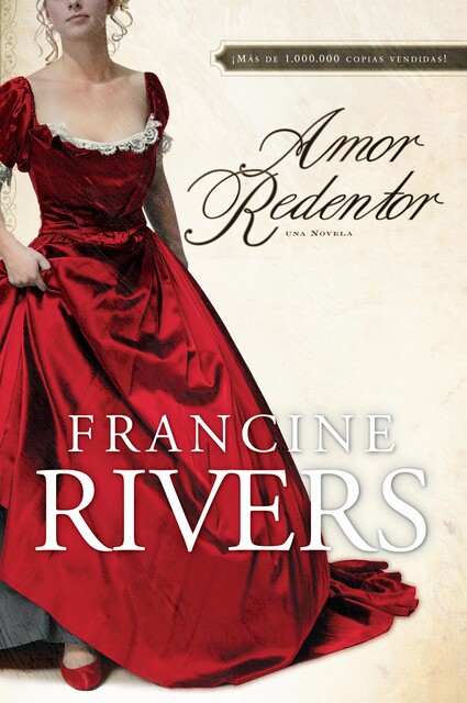 Amor redentor, Francine Rivers