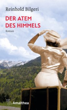 Der Atem des Himmels, Reinhold Bilgeri