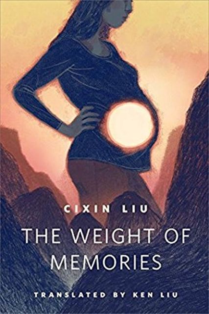 The Weight of Memories, Cixin Liu