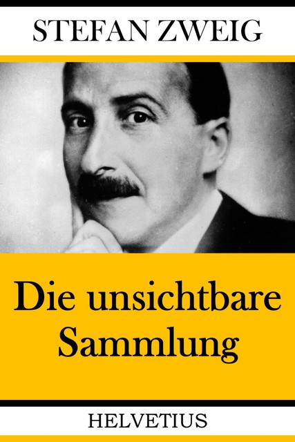 Die unsichtbare Sammlung, Stefan Zweig