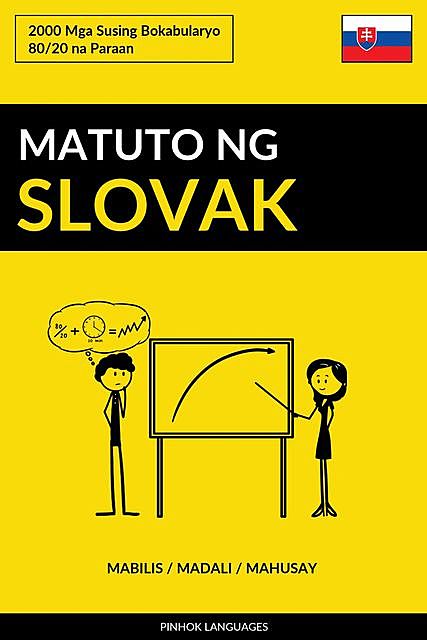 Matuto ng Slovak – Mabilis / Madali / Mahusay, Pinhok Languages