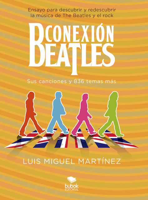 Conexión Beatles – Sus canciones y 836 temas más, Luis Miguel Martínez