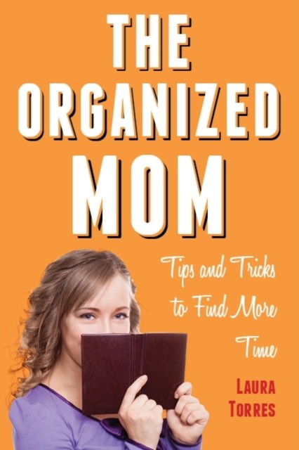 Organized Mom, Laura Torres