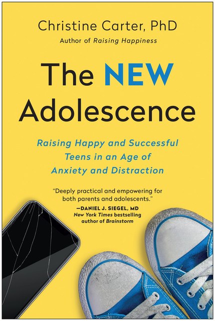 The New Adolescence, Christine Carter