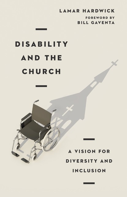 Disability and the Church, Lamar Hardwick