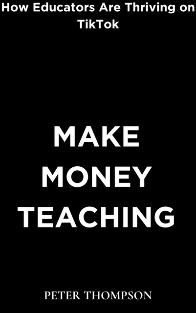 Make Money Teaching, Peter Thompson
