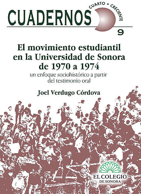 El movimiento estudiantil en la Universidad de Sonora de 1970–1974, Joel Alfonso Verdugo Córdova