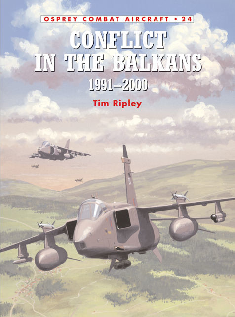 Conflict in the Balkans 1991–2000, Tim Ripley