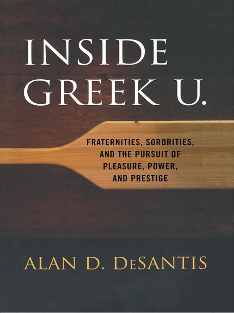 Inside Greek U, Alan D.DeSantis