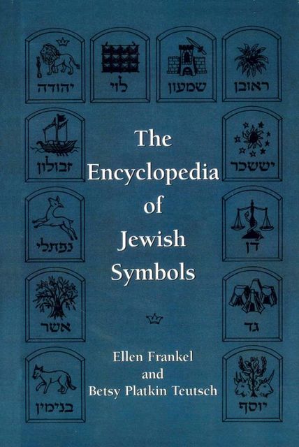 The Encyclopedia of Jewish Symbols, Betsy Teutsch, Ellen Frankel
