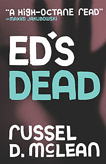 Ed's Dead, Russel D McLean