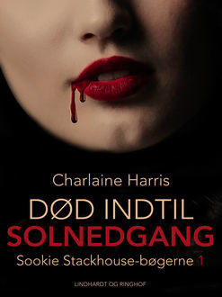 True blood 1 – Død indtil solnedgang, Charlaine Harris