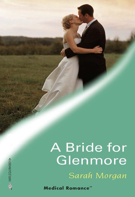 A Bride for Glenmore, Sarah Morgan