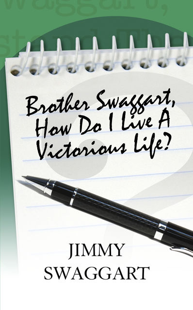 Brother Swaggart, How Do I Live A Victorious Life?, Jimmy Swaggart