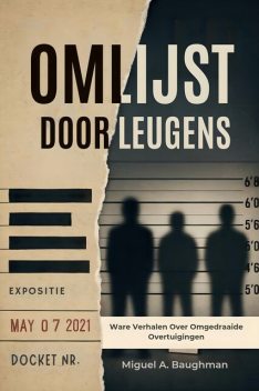 Omlijst Door Leugens, Miguel A. Baughman