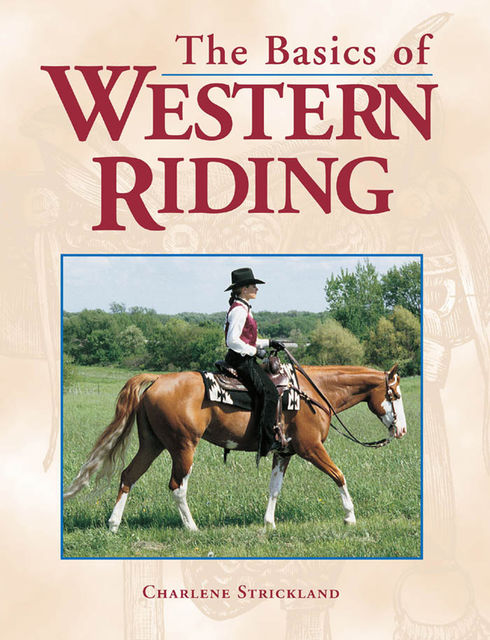 The Basics of Western Riding, Charlene Strickland