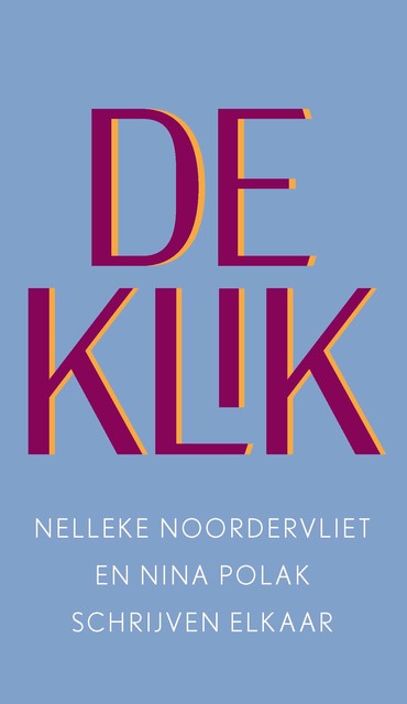 De klik, Nelleke Noordervliet, Nina Polak