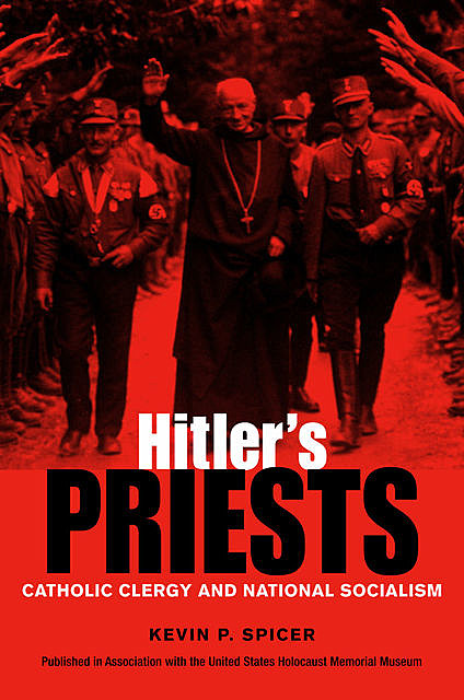 Hitler's Priests, Kevin Spicer