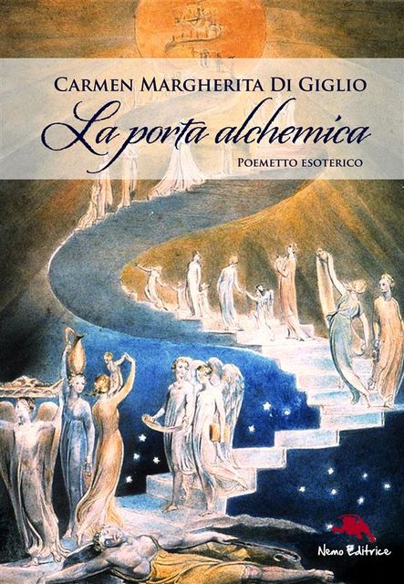 La porta alchemica (Seconda edizione) – Poemetto esoterico, William Blake, Carmen Margherita Di Giglio