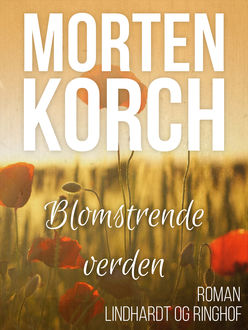 Blomstrende verden, Morten Korch